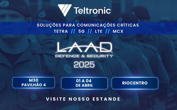 Teltronic participa da LAAD 2025 com inovações para comunicações críticas